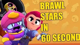 BRAWL STARS IN 60 SECONDS