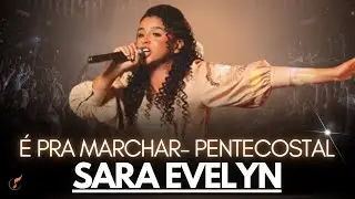 Sara Evelyn | Os Melhores Clipes - Pentecostal Até o Tutano [DVD è pra Marchar]