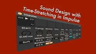 Sound Design with Time-Stretching in Impulse (+ FREE Live Packs)