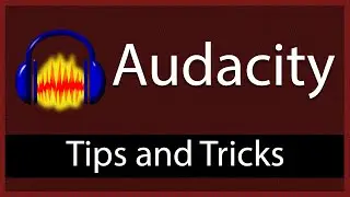 4 Tips and Tricks - How to Use Audacity for Beginners