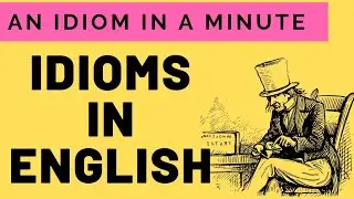 Idioms in English | Idioms with Urdu meaning | Idioms and phrases with meaning | Idioms for CSS