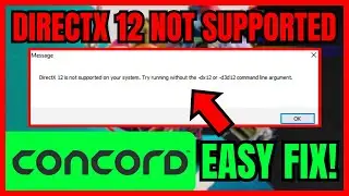 FIX Concord DirectX 12 Not Supported On Your System Error (EASY FIXES)