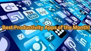 App Showdown  Best Productivity Apps  of the Month!