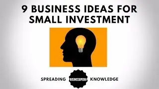 9 Business Ideas for Small Investment in 2018