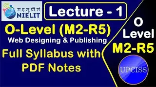 O Level Course M2 R5 | Web Designing & Publishing Full Syllabus with PDF Notes | Lecture 1