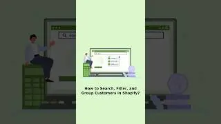 How to Search, Filter, and Group Customers in Shopify?