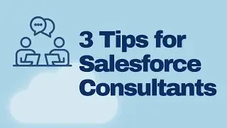 3 Surprising Things I Wish I Knew as a Beginner Salesforce Consultant