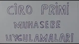 Ciro primi nedir? Nakit ciro primi nasıl muhasebeleştirilir?