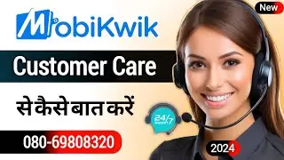 Mobikwik customer care number 2024 | Mobikwik Customer Care Se Kaise Baat Kare |