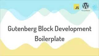 How to Setup Plugin Structure for Gutenberg Block Development