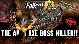 Solo World Bosses IN UNDER 2 MINUTES with this BOSS KILLER Auto Axe Build in Fallout 76!!!