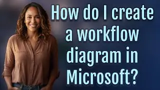 How do I create a workflow diagram in Microsoft?