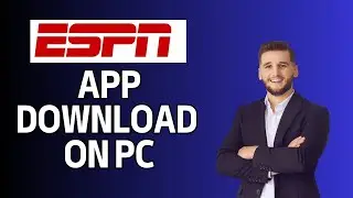 How to Download ESPN App on PC 2024?