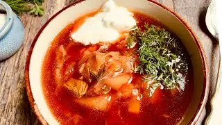 Самый вкусный борщ. Вкуснее вы не пробовали.  Как приготовить борщ. Время поесть.