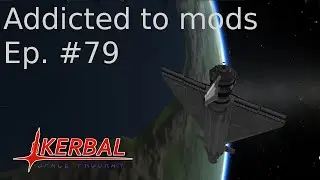 KSP S01E079 - Отлет на Еву, возвращение с Мохо (русский летсплей)