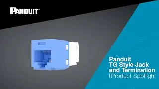 Panduit TG Style Jack and Termination| Product Spotlight