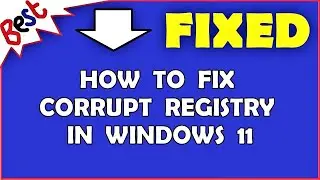 How to Fix Corrupt Registry in Windows 11