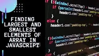 Finding Largest And Smallest Elements Of A Array In Javascript | letsbug
