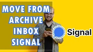 How to Move an Conversation From Archive to Inbox on Signal for Android