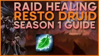 Raid Healing Guide: Restoration Druid [Dragonflight Season 1]