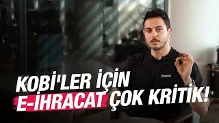 KOBİ'ler İçin E-ihracat Çok Kritik! 💰| Kısa ve Öz 233 x Kolay Değil 🔥