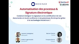 Webinar Bonitasoft X Coexya - Automatisation de processus, signature électronique et Blockhain