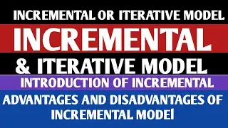 Incremental model in software engineering|Incremental vs iterative|Incremental model|Iterative model