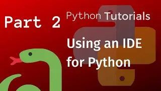 Python Tutorial for Beginners Part 2 - Programming in IDE and basic programming