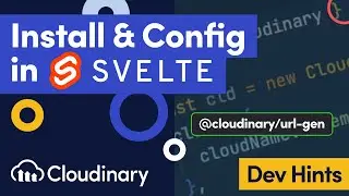 Install & Configure the Cloudinary JavaScript SDK in Svelte - Dev Hints