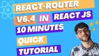 React Router V6.4 - Quick 10 Minute Tutorial