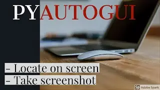 PyAutoGui - Take screenshot with Python and locate an image on screen