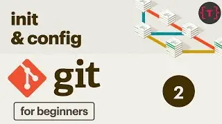 2. Git Tutorial - Initialize a new Repo & config file