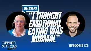 Obesity Stories with Dr. Dan: Sherri's Journey Through Emotional Eating and Stroke Recovery