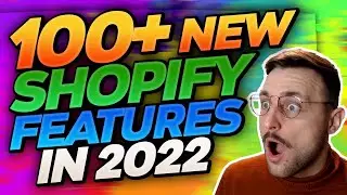 100+ NEW products and features released by Shopify in 2022! Shopify Editions review!