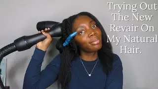 Trying Out The New Revair On My Natural Hair | Type 4 Hair