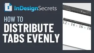 InDesign How-To: Distribute Tabs Evenly (Video Tutorial)