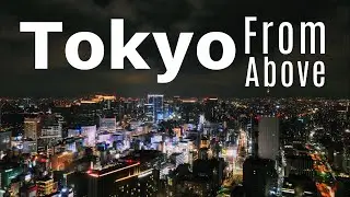 Free Tokyo Lookout — How to See Tokyo from Above