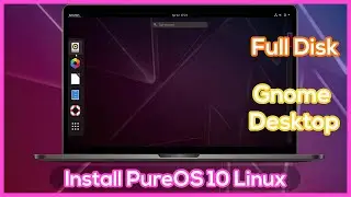 Install PureOS 10 Gnome Linux on PC - Use Entire Disk Step by Step