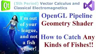 094 - OpenGL Pipeline - Geometry Shader - How to Catch any Kinds of Fishes