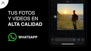 Cómo enviar fotos y vídeos por Whatsapp sin perder calidad en iPhone