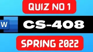 cs408 quiz 1 solution 2022 | cs408 quiz no 1 2022 | cs408 quiz 1 2022