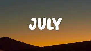 Noah Cyrus - July (Lyrics)