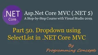 Part 50. Dropdown using SelectList in .NET Core MVC | Create Group |Select Multiple | Disable Item |