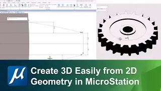 Create 3D Geometry Easily from 2D in MicroStation