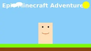 Minecraft new epic adventure!