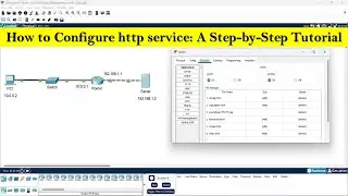 How to configure HTTP service | Step-by-Step Guide: Setting up HTTP Service in Packet Tracer