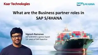 Business Partner roles in SAP S/4HANA - Logistics || Business Partner || Webinar || Conversion ||