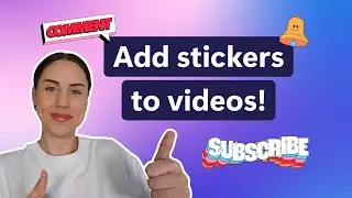 How to add stickers to a video