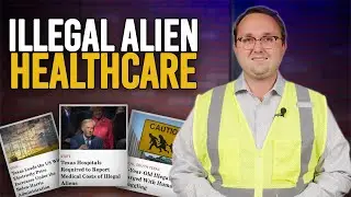 The Cost of Illegal Alien Healthcare Revealed