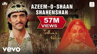 Azeem - Jodhaa Akbar |@A. R. Rahman |Hrithik Roshan |Aishwarya Rai